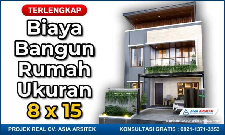 Biaya Pembangunan Rumah Ukuran 8x15