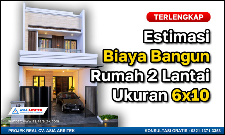 Estimasi Biaya Bangun Rumah 2 Lantai Ukuran 6x10