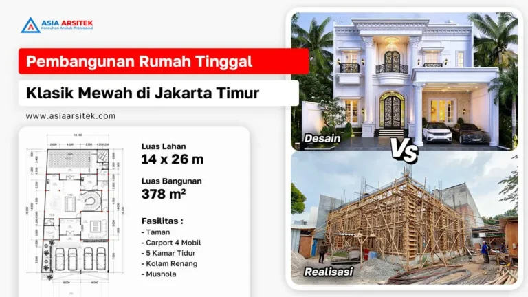 Pembangunan Rumah Tinggal Mewah Klasik 2 Lantai Di Jakarta Timur