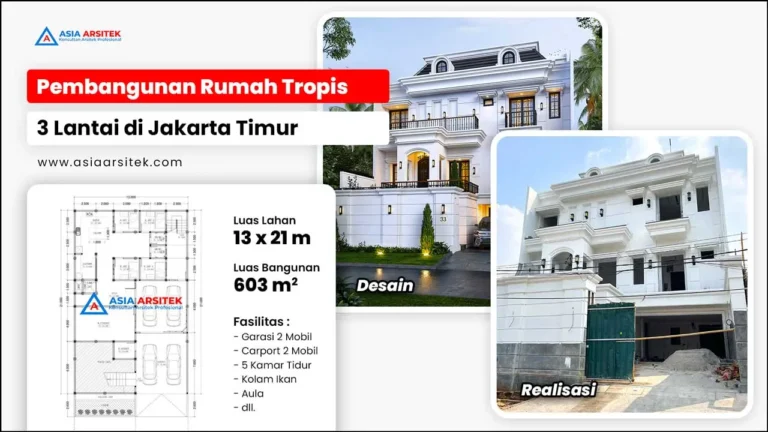 Pembangunan Rumah Tinggal Mewah Tropis 3 Lantai Di Jakarta Timur