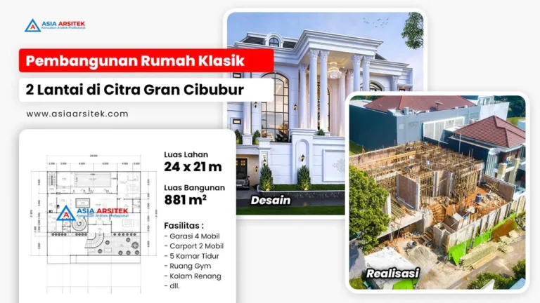 Pembangunan Rumah Tinggal Mewah Klasik 2 Lantai Di Cibubur