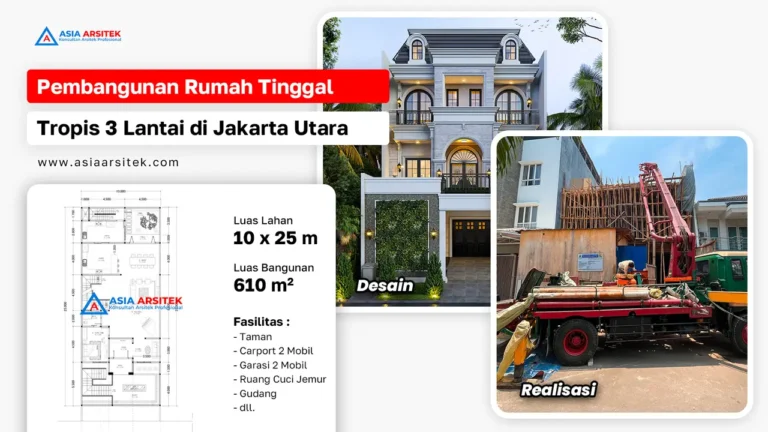 Pembangunan Rumah Tinggal Mewah Tropis 3 Lantai di Kota Jakarta Utara