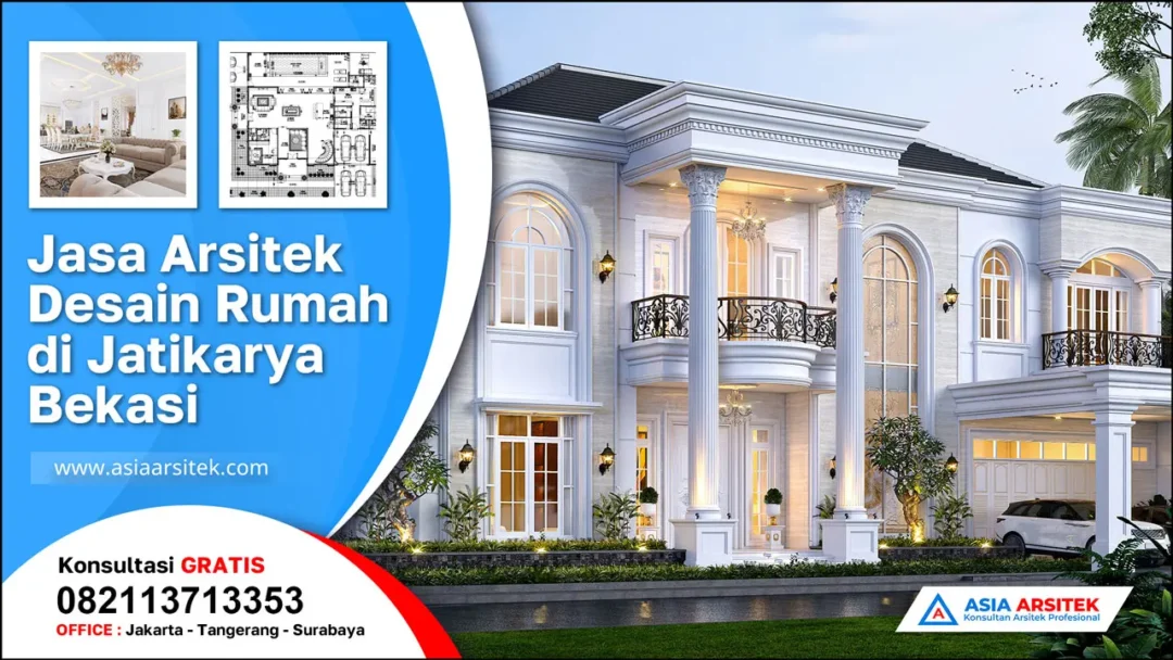 Jasa Arsitek Desain Rumah di Jatikarya Bekasi