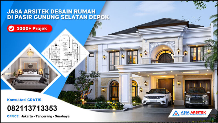 Jasa Arsitek Desain Rumah di Pasir Gunung Selatan Depok