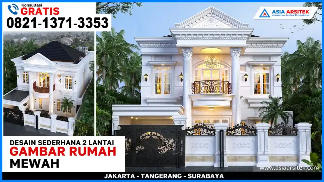 Desain Rumah Mewah Sederhana 2 Lantai – Konsep rumah dua lantai bergaya mewah sederhana dengan desain elegan, tata ruang optimal, dan nuansa hangat untuk hunian keluarga