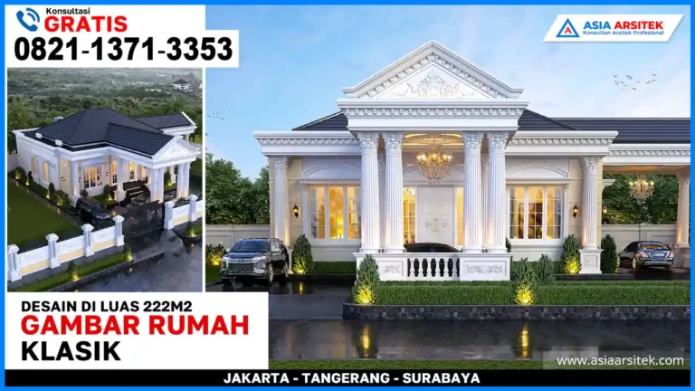 Ide Gambar Rumah Klasik 1 Lantai di Luas 222m2 – Desain rumah klasik mewah satu lantai dengan tampilan fasad elegan dan tata ruang lapang di lahan 222m²
