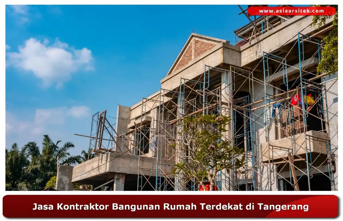Jasa Kontraktor Bangunan Rumah Terdekat di Tangerang
