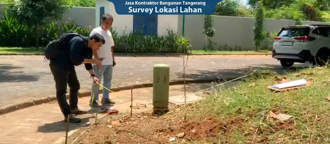 Jasa Kontraktor Bangunan di Tangerang Survey Lokasi