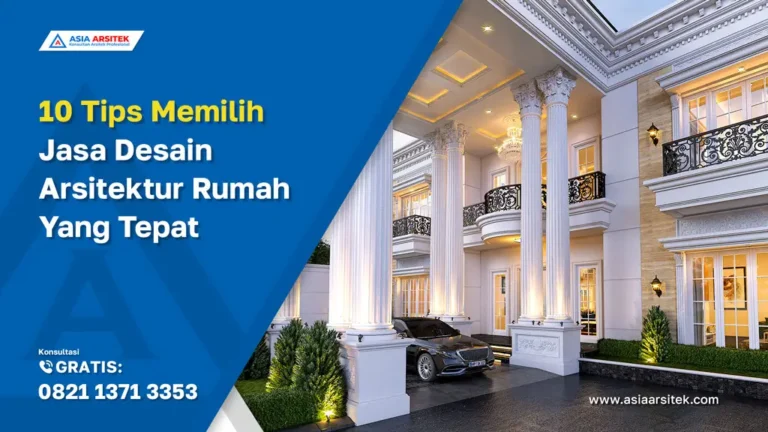 10 Tips Memilih Jasa Desain Arsitektur Rumah Yang Tepat, jasa desain rumah depok, jasa arsitek depok, jasa arsitek rumah depok, jasa renovasi rumah, jasa bangun rumah, jasa kontraktor bangunan