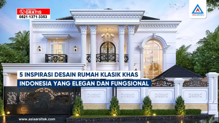 5 Inspirasi Desain Rumah Klasik Khas Indonesia yang Elegan dan Fungsional – Ilustrasi rumah klasik Indonesia dengan ornamen tradisional, pilar megah, ventilasi alami, dan tata ruang fungsional yang menyatu dengan nuansa lokal.