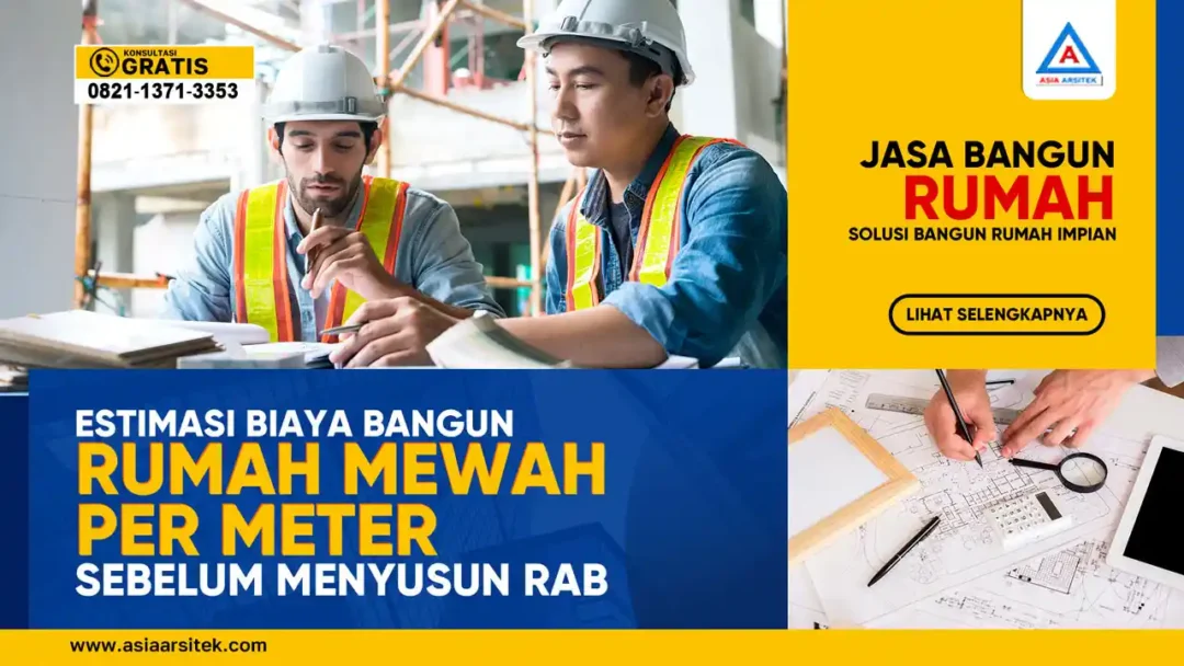 Estimasi Biaya Bangun Rumah Mewah per Meter Sebelum Menyusun RAB – Ilustrasi perhitungan biaya konstruksi rumah mewah lengkap dengan elemen desain, kualitas material, dan simulasi anggaran per meter persegi