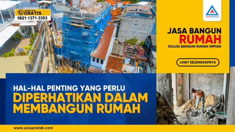 Hal-Hal Penting yang Perlu Diperhatikan dalam Membangun Rumah Impian – Ilustrasi proses pembangunan rumah dengan perencanaan desain, pemilihan material, dan pengawasan teknis secara profesional.