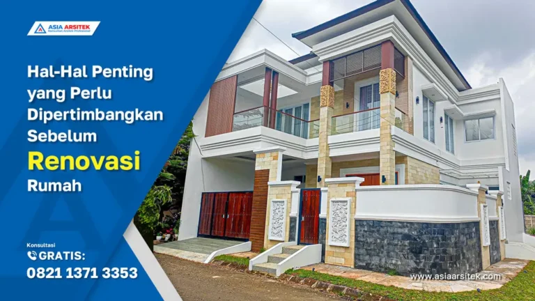 Hal-Hal Penting yang Perlu Dipertimbangkan Sebelum Renovasi Rumah, jasa kontraktor rumah, jasa kontraktor bangunan, jasa bangun rumah, jasa renovasi rumah, kontraktor rumah, kontraktor bangunan, kontraktor depok, jasa kontraktor bangunan depok, jasa bangun rumah depok, jasa renovasi rumah depok, jasa arsitek rumah, jasa desain rumah, Bekasi, Tangerang