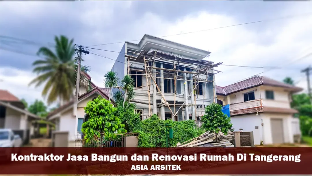 Harga Kontraktor Jasa Bangun dan Renovasi Rumah Di Tangerang