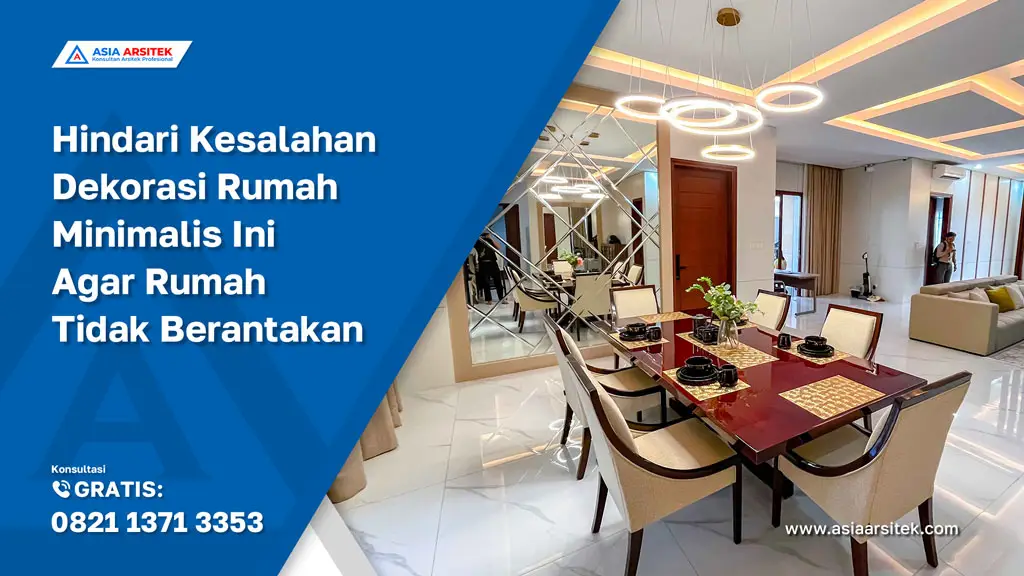 Hindari Kesalahan Dekorasi Rumah Minimalis Ini Agar Rumah Tidak Berantakan, jasa kontraktor rumah, jasa kontraktor bangunan, jasa bangun rumah, jasa renovasi rumah, kontraktor rumah, kontraktor bangunan, kontraktor depok, jasa kontraktor bangunan depok, jasa bangun rumah depok, jasa renovasi rumah depok, jasa arsitek rumah, jasa desain rumah, Bekasi, Tangerang