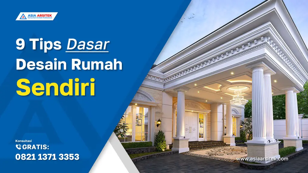 Ini Dia 9 Tips Dasar Desain Rumah Sendiri, jasa kontraktor rumah, jasa kontraktor bangunan, jasa bangun rumah, jasa renovasi rumah, kontraktor rumah, kontraktor bangunan, kontraktor depok, jasa kontraktor bangunan depok, jasa bangun rumah depok, jasa renovasi rumah depok, jasa arsitek rumah, jasa desain rumah, Bekasi, Tangerang