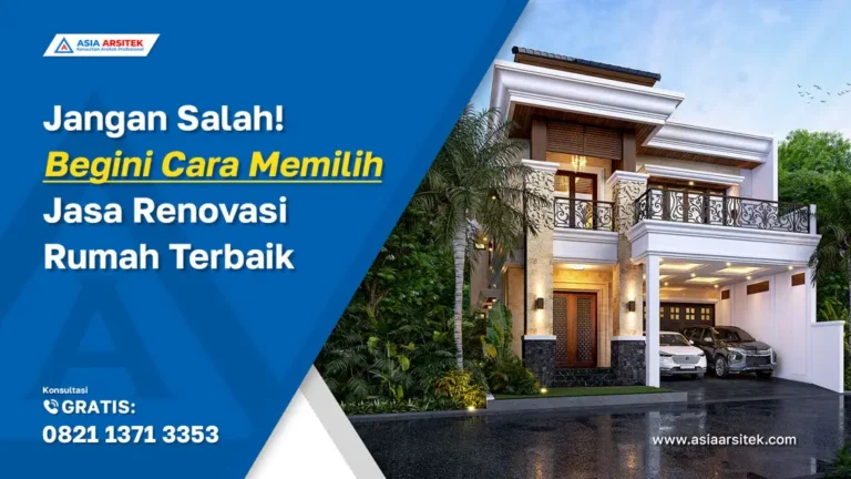 Jangan Salah Begini Cara Memilih Jasa Renovasi Rumah Terbaik, jasa kontraktor rumah, jasa kontraktor bangunan, jasa bangun rumah, jasa renovasi rumah, kontraktor rumah, kontraktor bangunan, kontraktor depok, jasa kontraktor bangunan depok, jasa bangun rumah depok, jasa renovasi rumah depok, jasa arsitek rumah, jasa desain rumah, Bekasi, Tangerang