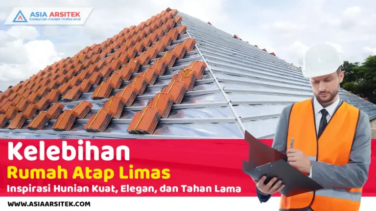 Kelebihan Rumah Atap Limas
