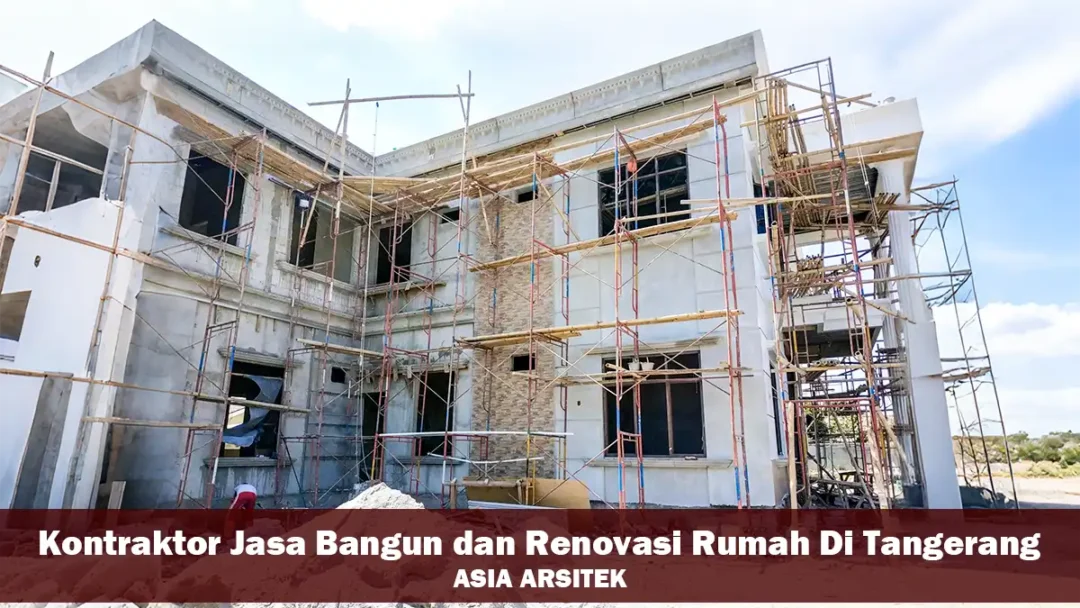 Kontraktor Jasa Bangun dan Renovasi Rumah Amanah Di Tangerang
