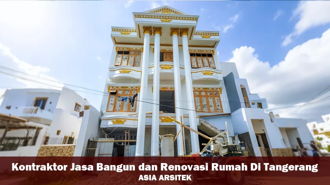 Kontraktor Jasa Bangun dan Renovasi Rumah Borongan Di Tangerang