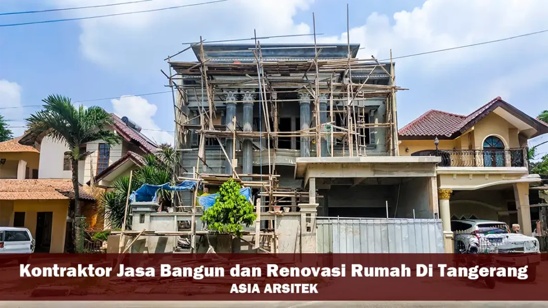 Kontraktor Jasa Bangun dan Renovasi Rumah Per Meter Di Tangerang