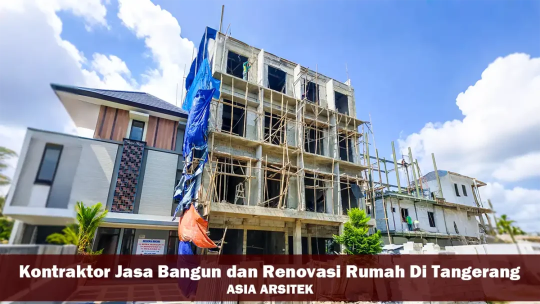 Kontraktor Jasa Bangun dan Renovasi Rumah Profesional Di Tangerang
