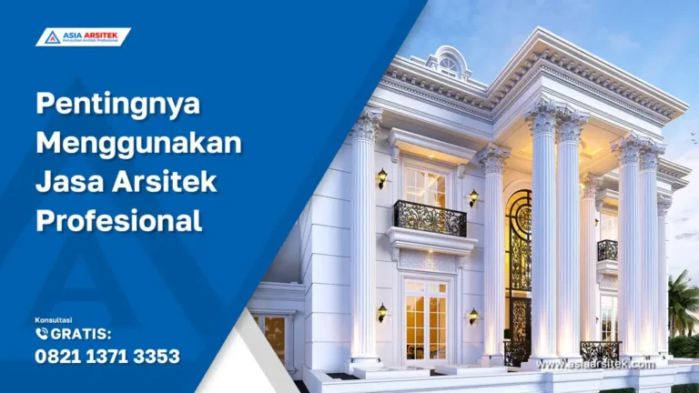 Pentingnya Menggunakan Jasa Arsitek Profesional, jasa desain rumah, jasa arsitek rumah, jasa arsitek, jasa desain rumah depok tangerang bekasi