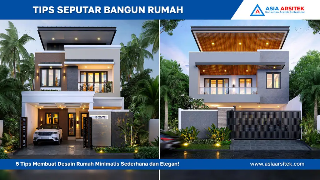 5 Tips Membuat Desain Rumah Minimalis Sederhana dan Elegan, jasa kontraktor rumah, jasa kontraktor bangunan, jasa bangun rumah, jasa renovasi rumah, kontraktor rumah, kontraktor bangunan, kontraktor depok, jasa kontraktor bangunan depok, jasa bangun rumah depok, jasa renovasi rumah depok, jasa arsitek rumah, jasa desain rumah, Bekasi, Tangerang