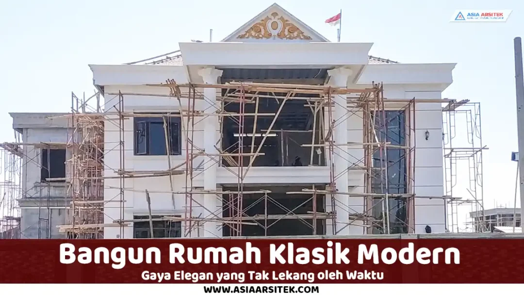 bangun rumah klasik modern