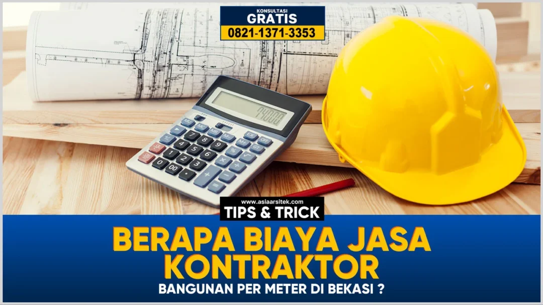 Berapa Biaya Jasa Kontraktor Bangunan per Meter di Bekasi? – Kontraktor terpercaya dengan layanan profesional, harga terjangkau, dan hasil berkualitas untuk hunian impian Anda!