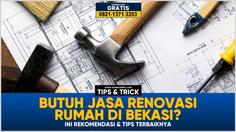 Butuh Jasa Renovasi Rumah di Bekasi? Ini Rekomendasi dan Tips Terbaiknya – Kontraktor terpercaya dengan layanan profesional, harga terjangkau, dan hasil berkualitas untuk hunian impian Anda!
