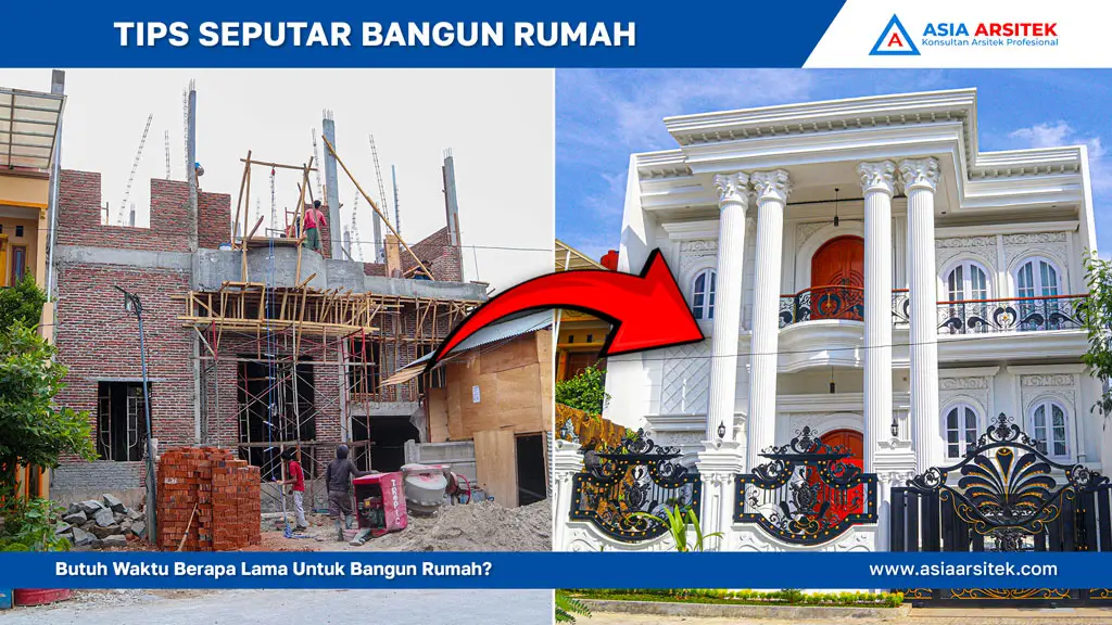 Butuh Waktu Berapa Lama Untuk Bangun Rumah, jasa kontraktor rumah, jasa kontraktor bangunan, jasa bangun rumah, jasa renovasi rumah, kontraktor rumah, kontraktor bangunan, kontraktor depok, jasa kontraktor bangunan depok, jasa bangun rumah depok, jasa renovasi rumah depok, jasa arsitek rumah, jasa desain rumah, Bekasi, Tangerang