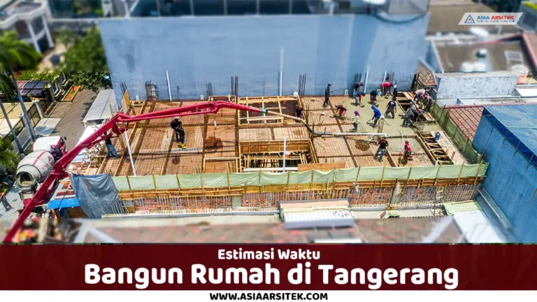 estimasi waktu bangun rumah Tangerang