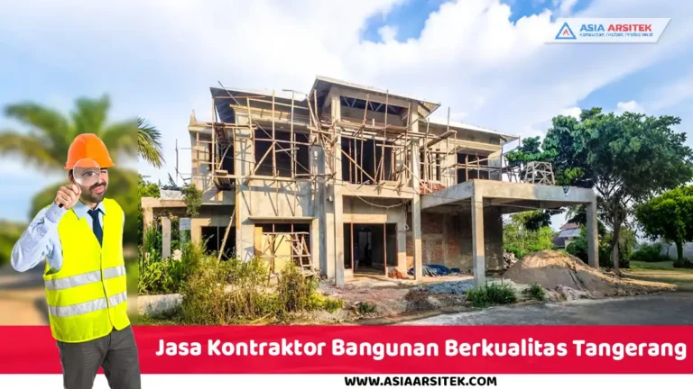 Jasa Kontraktor Bangunan Berkualitas Tangerang