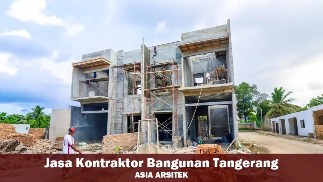 Jasa Kontraktor Bangunan Profesional Tangerang