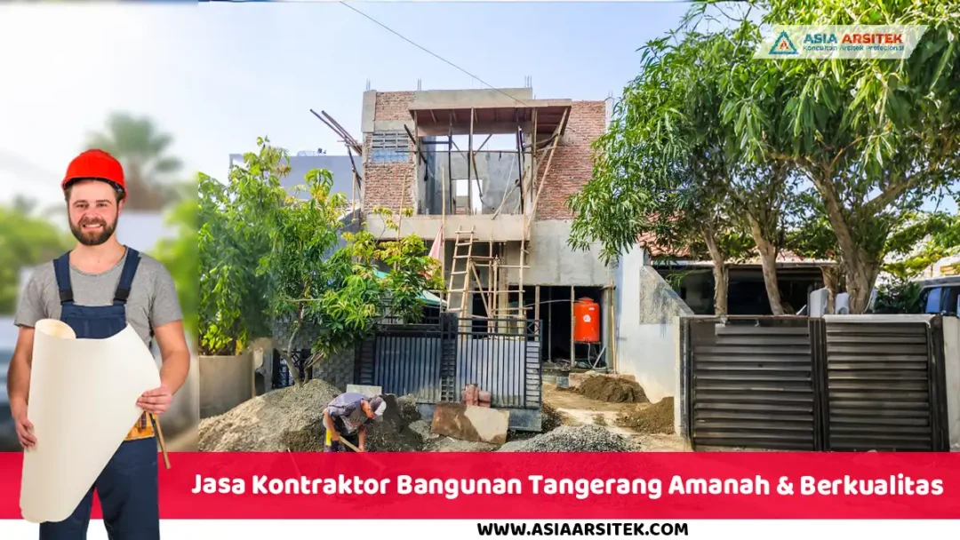 Jasa Kontraktor Bangunan Tangerang Amanah & Berkualitas