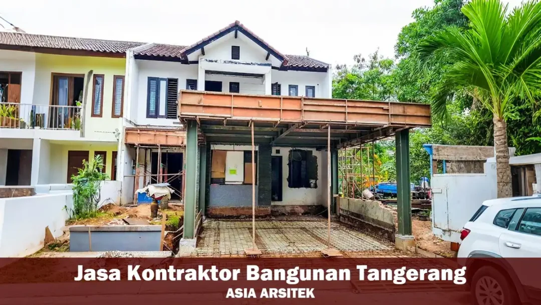 Jasa Kontraktor Bangunan Tangerang Amanah & Berpengalaman