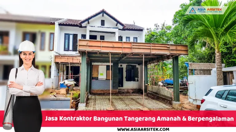 Jasa Kontraktor Bangunan Tangerang Amanah & Berpengalaman