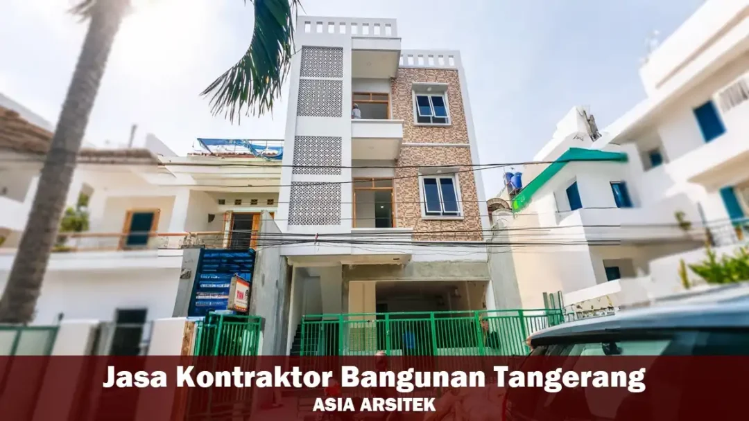 Jasa Kontraktor Bangunan Tangerang Amanah & Profesional
