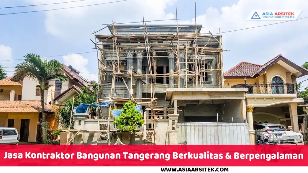 Jasa Kontraktor Bangunan Tangerang Berkualitas & Berpengalaman
