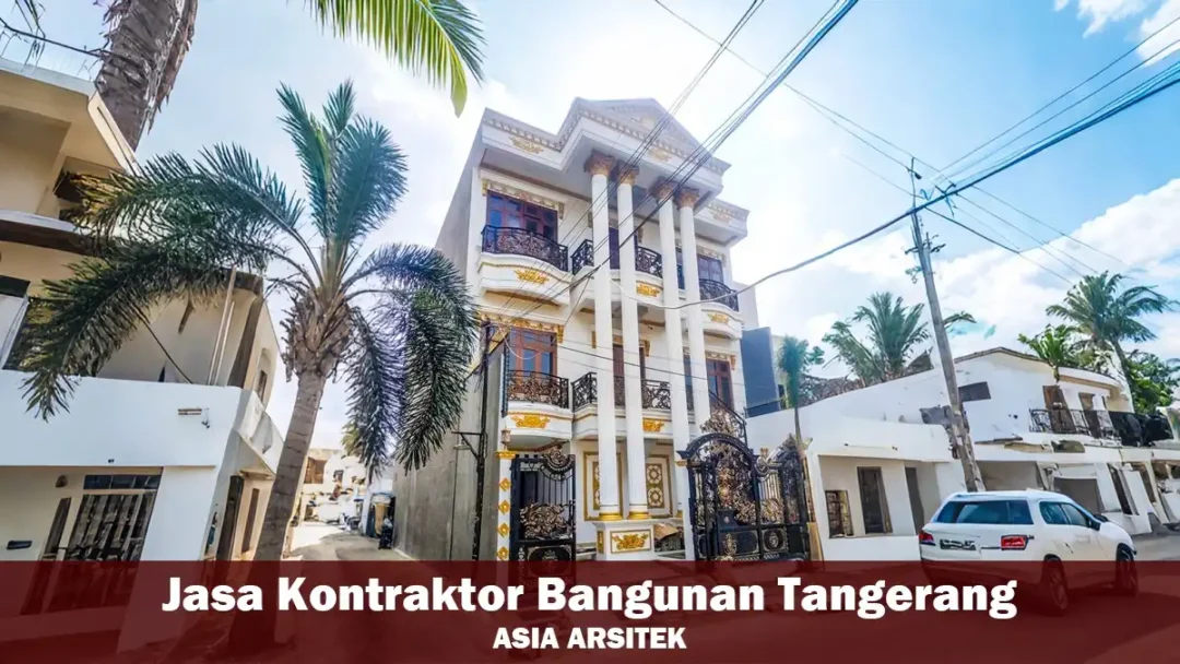 Jasa Kontraktor Bangunan Tangerang Berkualitas & Profesional