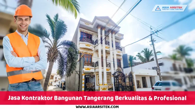 Jasa Kontraktor Bangunan Tangerang Berkualitas & Profesional