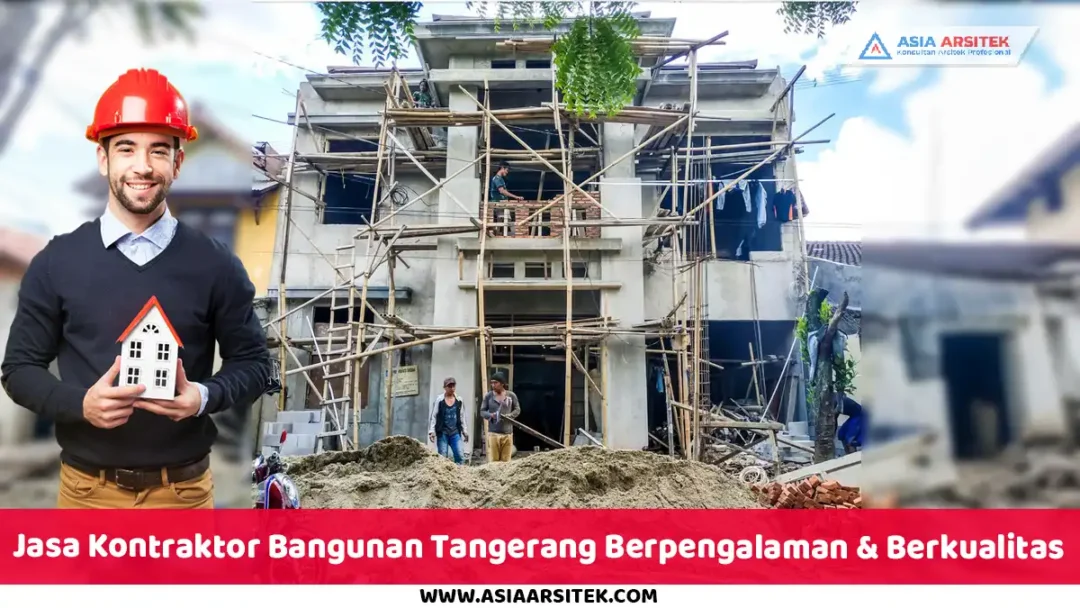 Jasa Kontraktor Bangunan Tangerang Berpengalaman & Berkualitas