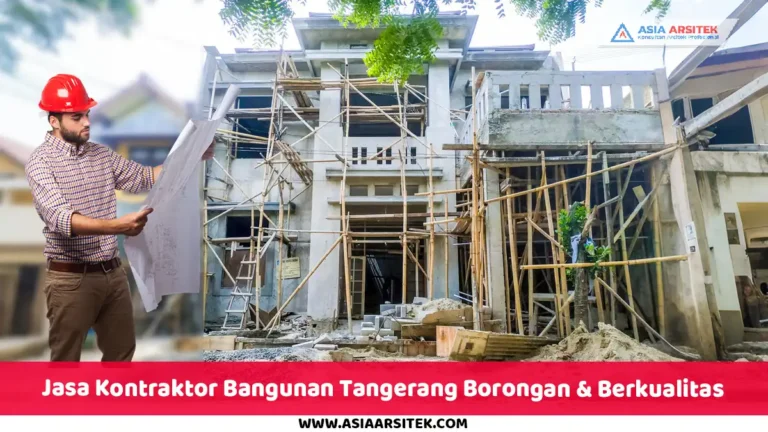 Jasa Kontraktor Bangunan Tangerang Borongan & Berkualitas