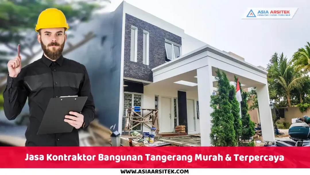 Jasa Kontraktor Bangunan Tangerang Murah & Terpercaya