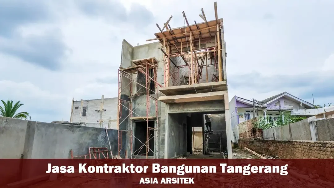 Jasa Kontraktor Bangunan Tangerang Per Meter & Amanah