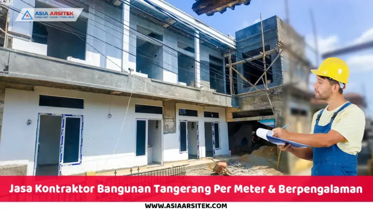 Jasa Kontraktor Bangunan Tangerang Per Meter & Berpengalaman