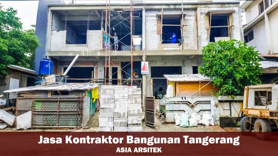 Jasa Kontraktor Bangunan Tangerang Per Meter & Terjangkau