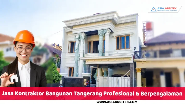 Jasa Kontraktor Bangunan Tangerang Profesional & Berpengalaman