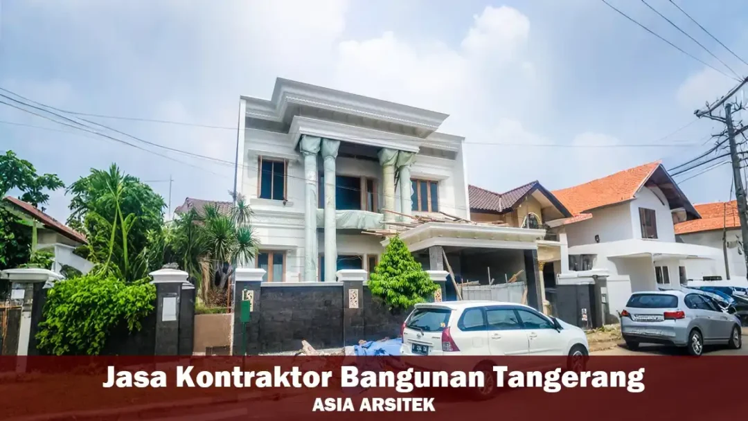 Jasa Kontraktor Bangunan Tangerang Terpercaya & Berpengalaman